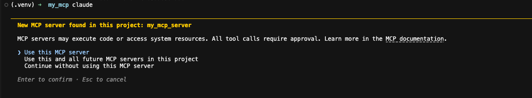 Claude Code prompt: 'New MCP server found in this project: my_mcp_server' with the option 'Use this MCP server'